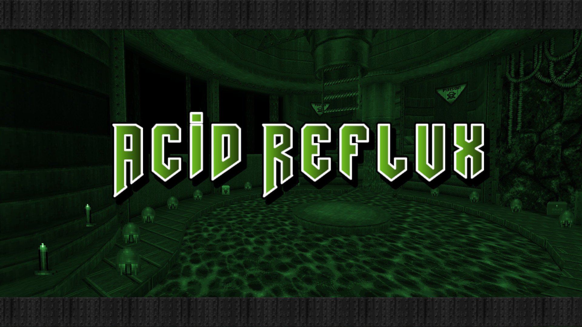 Acid Reflux | 3 acid filled maps for Boom [RC2] - WAD Releases